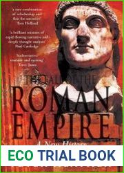 The Fall of the Roman Empire A New History