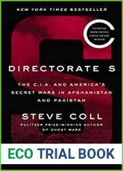 Directorate S The C.I.A. and America|s Secret Wars in Afghanistan and Pakistan