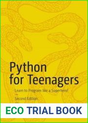 Python for Teenagers Learn to Program like a Superhero!, 2nd Edition
