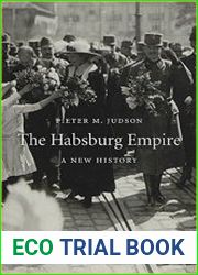 The Habsburg Empire A New History