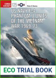 US Navy F-4 Phantom II Units of the Vietnam War 1969-1973 (Osprey Combat Aircraft 125)