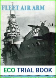 Fleet Air Arm The Admiralty Account of Naval Air Operations