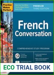 Practice Makes Perfect French Conversation, Third Premium Edition
