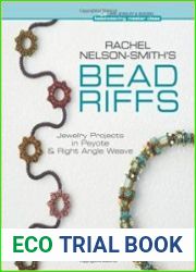 Rachel Nelson-Smith|s Bead Riffs Jewelry Projects in Peyote & Right Angle Weave