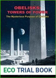 Obelisks Towers of Power - The Mysterious Purpose of Obelisks