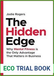 The Hidden Edge Why Mental Fitness is the Only Advantage That Matters in Business