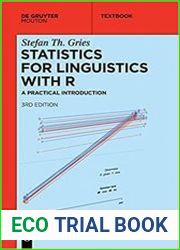 Statistics for Linguistics with R A Practical Introduction, 3rd revised edition (Mouton Textbook)
