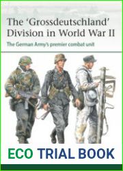 The "Grossdeutschland" Division in World War II The German Army’s Premier Combat Unit (Osprey Elite 255)