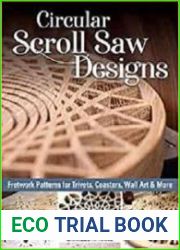 Circular Scroll Saw Designs Fretwork Patterns for Trivets, Coasters, Wall Art & More (Fox Chapel Publishing) 27 Scrolling Patterns, Step-by-Step Tutorials, How-To Tips, Intricate Contemporary Designs
