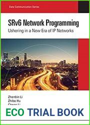 SRv6 Network Programming Ushering in a New Era of IP Networks (Data Communication Series)