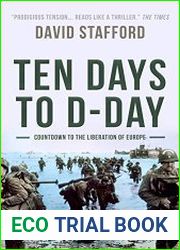 Ten Days to D-Day Countdown to the liberation of Europe
