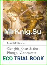 Genghis Khan & the Mongol Conquests 1190–1400