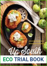 The Up South Cookbook Chasing Dixie in a Brooklyn Kitchen