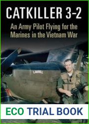 Catkiller 3-2 An Army Pilot Flying for the Marines in the Vietnam War