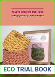 Basket Crochet Patterns Knitting Simple and Unique Baskets for Your Home