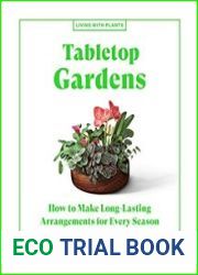 Tabletop Gardens How to Make Long-Lasting Arrangements for Every Season
