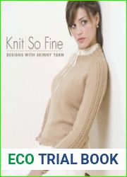 Knit So Fine Designs with Skinny Yarn