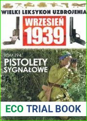Pistolety Sygnalowe (Wielki Leksykon Uzbrojenia Wrzesien 1939 Tom 194)