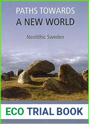 Paths Towards a New World Neolithic Sweden