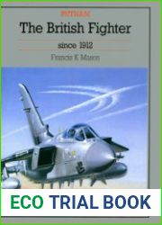 The British Fighter since 1912 (Putnam Aeronautical Books)