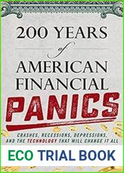 200 Years of American Financial Panics Crashes, Recessions, Depressions, and the Technology that Will Change It All