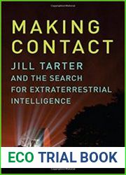 Making Contact Jill Tarter and the Search for Extraterrestrial Intelligence