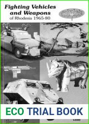 Fighting Vehicles and Weapons of Rhodesia 1965-1990
