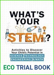 What|s Your STEM? Activities to Discover Your Child|s Potential in Science, Technology, Engineering, and Math