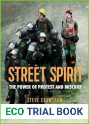 Street Spirit The Power of Protest and Mischief