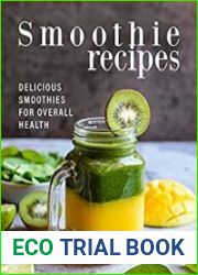 Smoothie Recipes Delicious Smoothies for Overall Health
