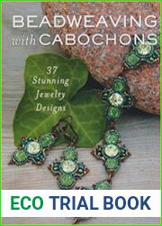 Beadweaving with Cabochons 37 Stunning Jewelry Designs