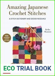 Amazing Japanese Crochet Stitches A Stitch Dictionary and Design Resource