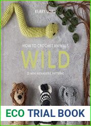How to Crochet Animals Wild 25 Mini Menagerie Patterns