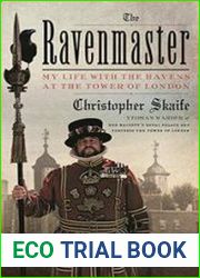 The Ravenmaster my life with the ravens at the Tower of London
