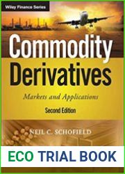 Commodity Derivatives Markets and Applications, 2nd Edition