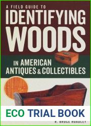 A Field Guide to Identifying Woods in American Antiques & Collectibles