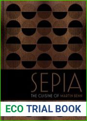 Sepia. The Cuisine of Martin Benn