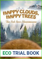 Happy Clouds, Happy Trees The Bob Ross Phenomenon