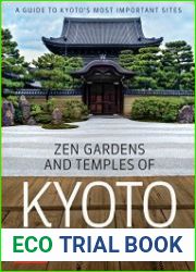 Zen Gardens and Temples of Kyoto A Guide to Kyoto|s Most Important Sites