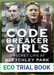 Codebreaker Girls A Secret Life at Bletchley Park