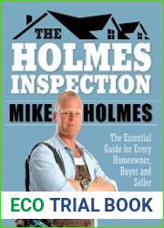 The Holmes Inspection The Essential Guide for Every Homeowner, Buyer and Seller