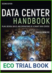 Data Center Handbook Plan, Design, Build, and Operations of a Smart Data Center, 2nd Edition