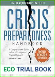 Crisis Preparedness Handbook A Comprehensive Guide to Home Storage and Physical Survival, 3rd Edition