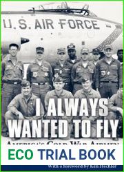 I Always Wanted to Fly America’s Cold War Airmen