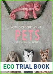 How to Crochet Animals Pets 25 mini menagerie patterns