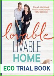 Lovable Livable Home How to Add Beauty, Get Organized, and Make Your House Work for You