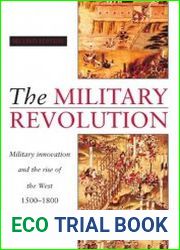 The Military Revolution Military Innovation and the Rise of the West, 1500-1800