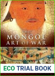 The Mongol art of war Chinggis Khan and the Mongol military system