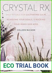 Crystal Rx Daily Rituals for Cultivating Calm, Achieving Your Goals, and Rocking Your Inner Gem Boss