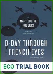 D-Day Through French Eyes Normandy 1944